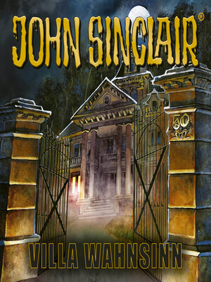 cover image of John Sinclair, 50 Jahre John Sinclair--Villa Wahnsinn